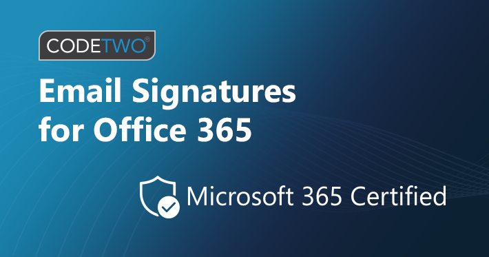 Die einzige Microsoft 365-zertifizierte Lösung für Signaturen – CodeTwo Email Signatures for Office 365