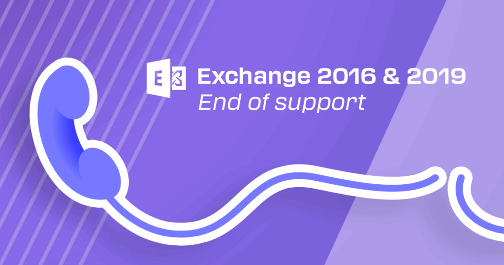 Exchange Server 2016 & 2019 End of Life