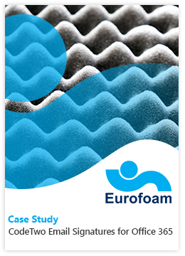 Fallstudie von Eurofoam - CodeTwo Email Signatures for Office 365