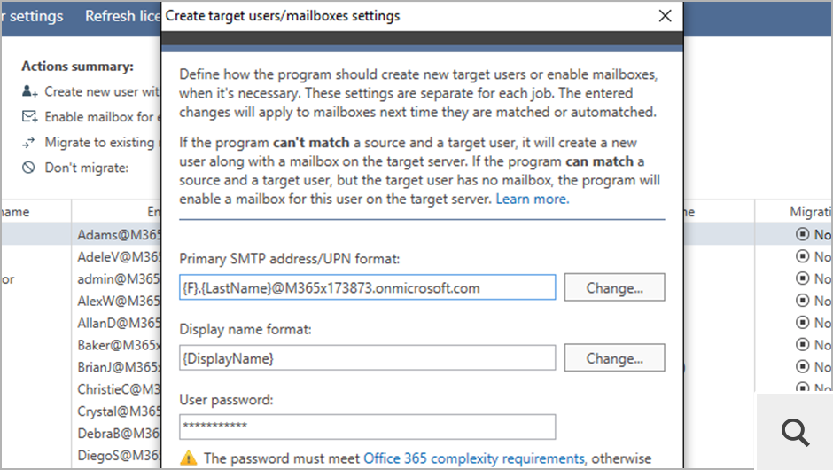 Wenn einige primäre Postfächer im Ziel-Office 365 (Microsoft 365) fehlen, kann das Programm diese für Sie erstellen. Der Algorithmus zur Erstellung von Zielbenutzern/-postfächern kann beliebig angepasst werden.