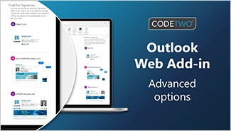 CodeTwo Signatures Web Add-in für Outlook: Erweiterte Optionen