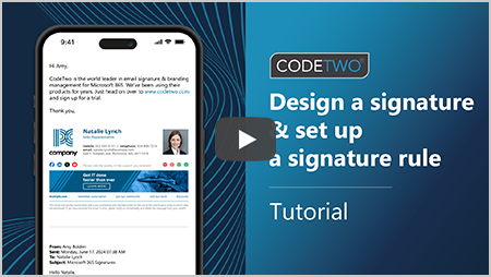 Tutorial zu CodeTwo-Signaturen,<br>Teil 2: Entwerfen einer Signatur und Einrichten einer Signaturregel